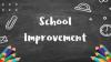 School Improvement Goals 